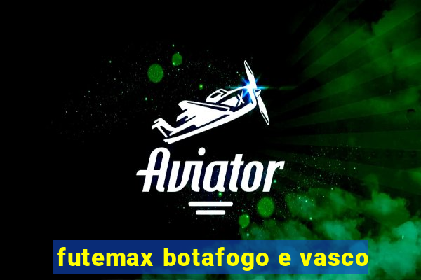 futemax botafogo e vasco